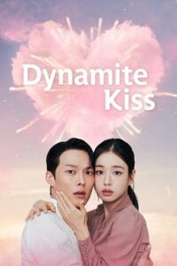 Dynamite Kiss (2025) Hindi Dubbed Season 1 Complete